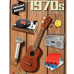 The 1970s Hits for Ukulele Ukulele