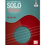 Great Melodies for Solo Ukulele Ukulele