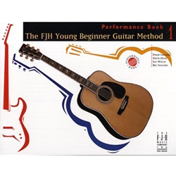 The FJH Young Beginner Guitar Method, Performance Book 1 Guitar